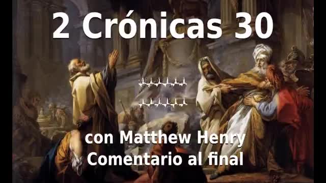 📖🕯 Santa Biblia - 2 Crónicas 30 con Matthew Henry Comentario al final.