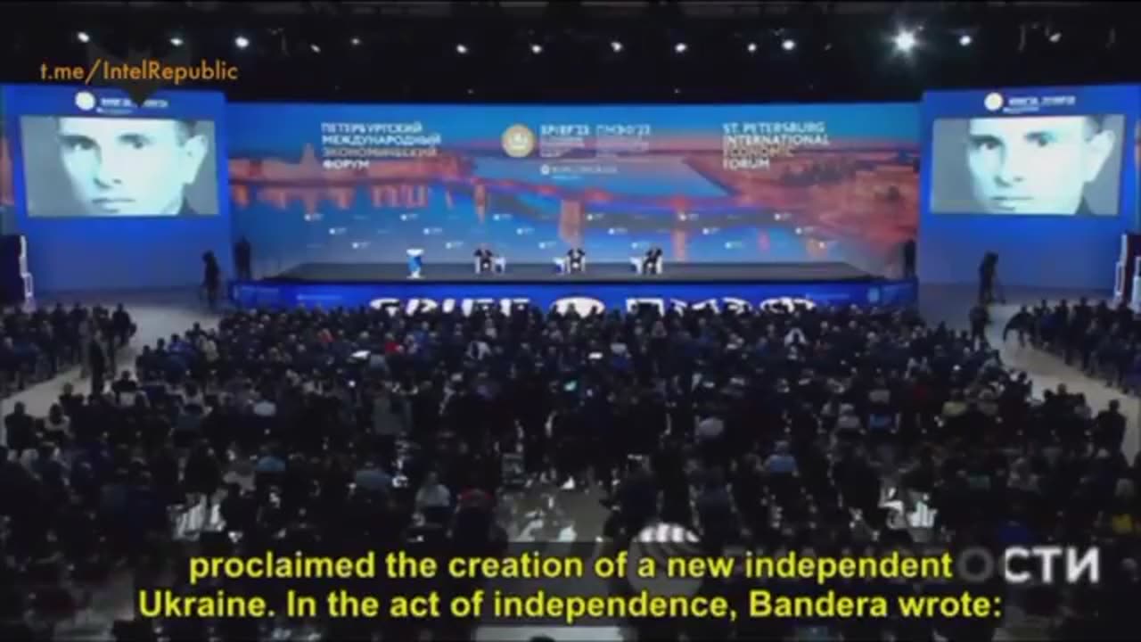 Putin’s presentation at SPIEF dispelling Kiev’s historical revisionism by showing horrors of Bandera