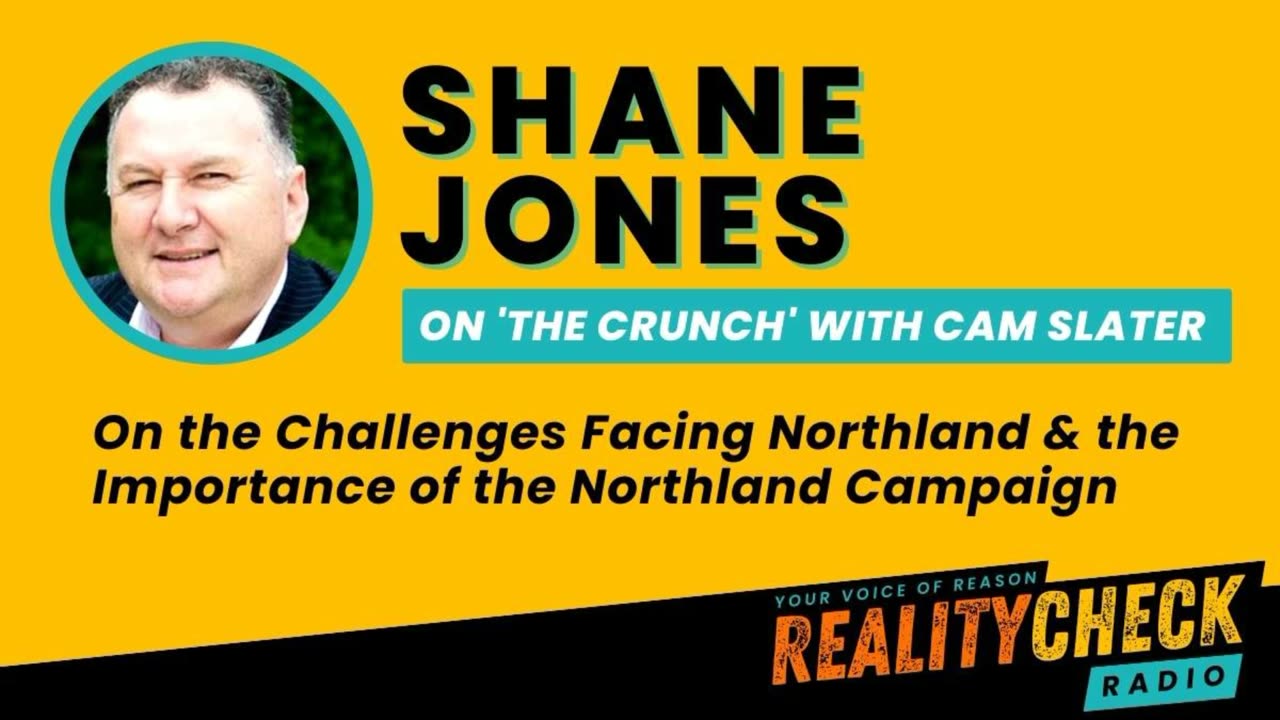 Shane Jones On The Challenges Facing Northland & The Importance Of The Northland Campaign - 20 Jul