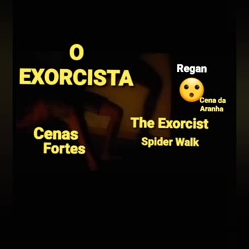 THE EXORCIST: BELIEVER AND MY TEST CENE SPIDER WALK