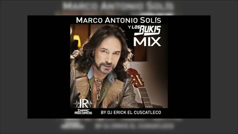 Marco Antonio Solis Y Los Bukis Mix - Dj Erick El Cuscatleco