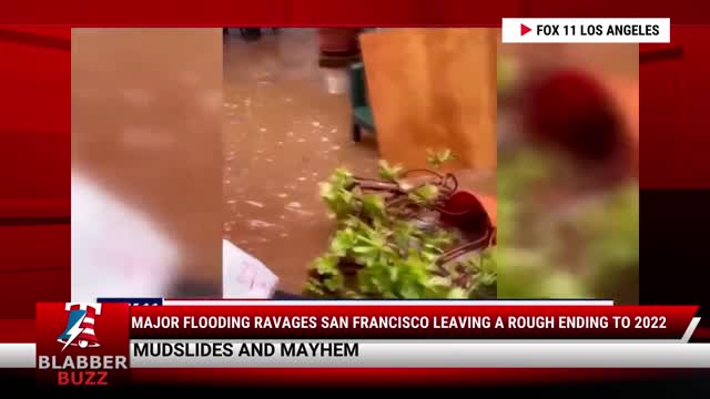 Major Flooding Ravages San Francisco Leaving A Rough Ending To 2022