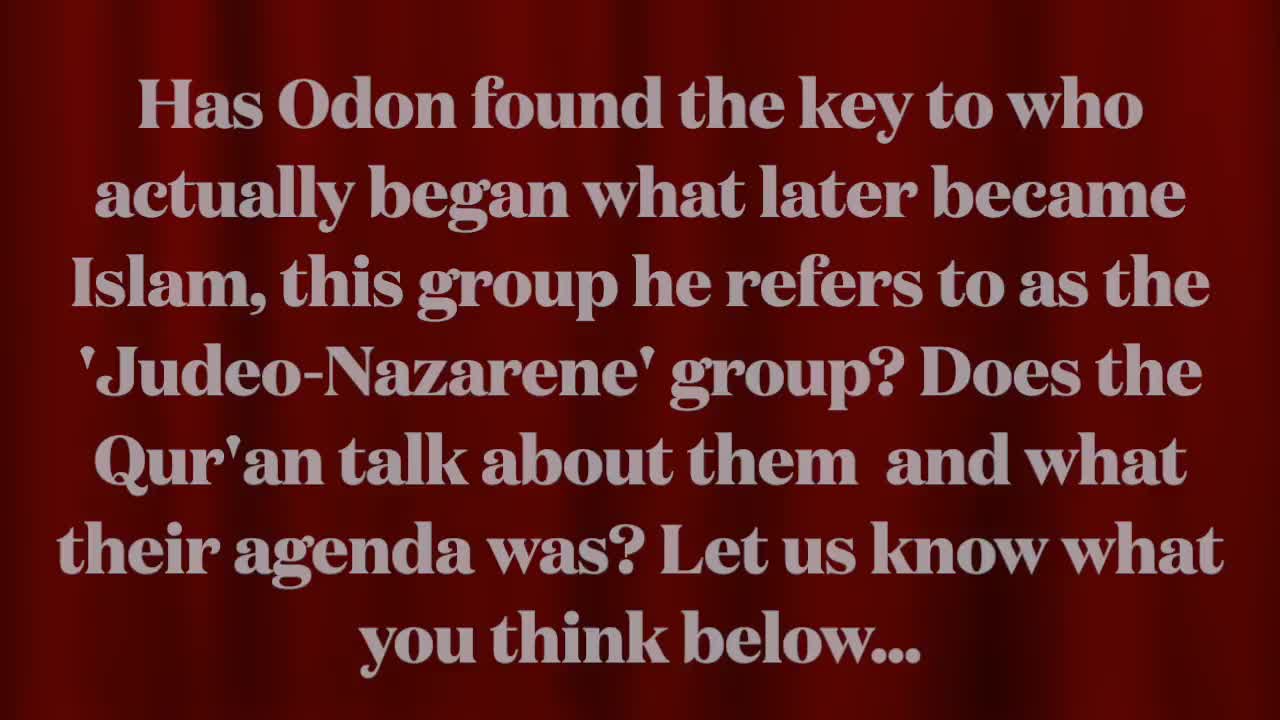 Has Odon found the group who helped create Islam?