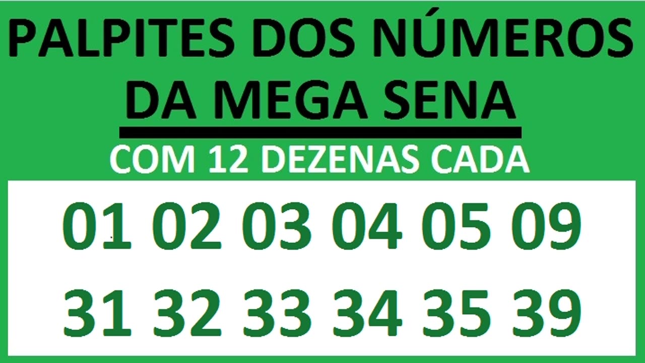 PALPITES DOS NÚMEROS DA MEGA SENA COM 12 DEZENAS 01 02 03 04 05 09 31 32 33 34 35 39