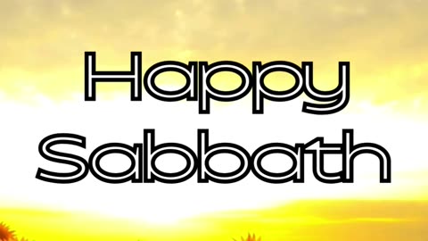 Happy Sabbath Day