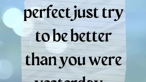 Don't try to be perfect