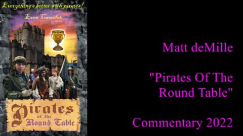 Matt deMille Movie Commentary #312: Pirates Of The Round Table