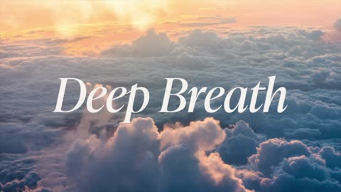 Deep Breath