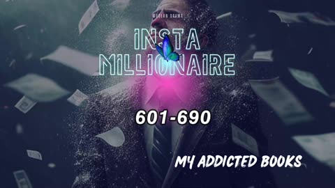 Insta Millionaire Episode 601-690 | Addicted Story Book