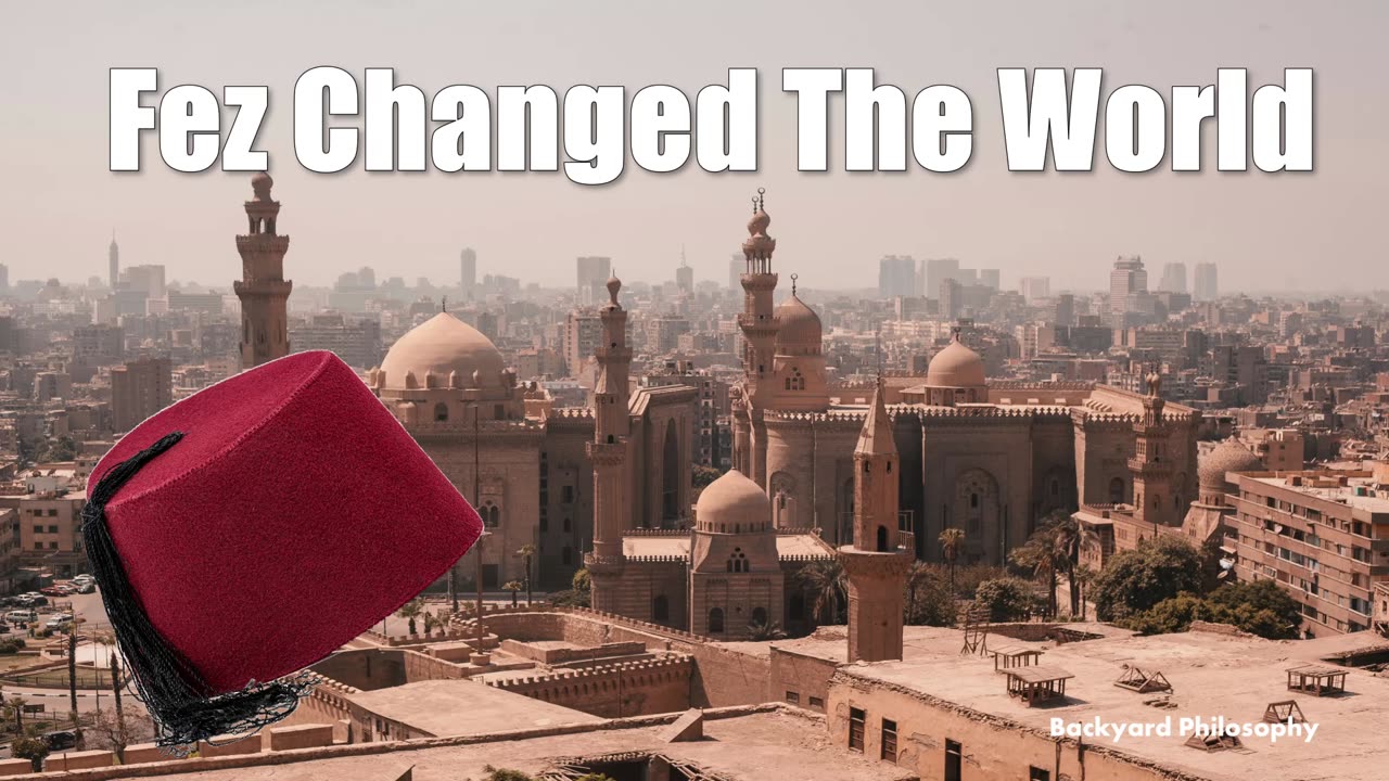 How Fez Shaped & Changed Empires