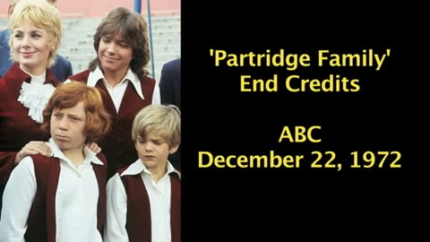 December 22, 1972 - End Credit Voiceover on 'Partridge Family'