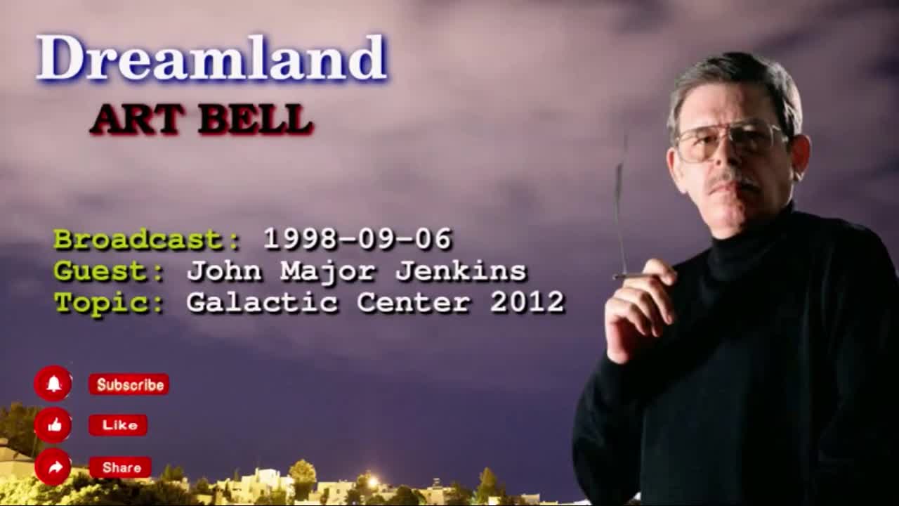 Dreamland with Art Bell - John Major Jenkins Galactic Center 2012 - 1998-09-06