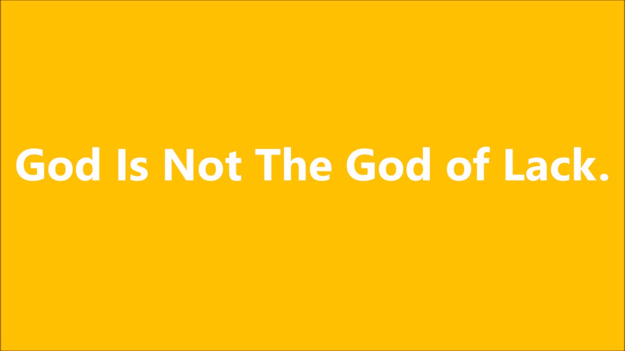 God Is Not The God of Lack.