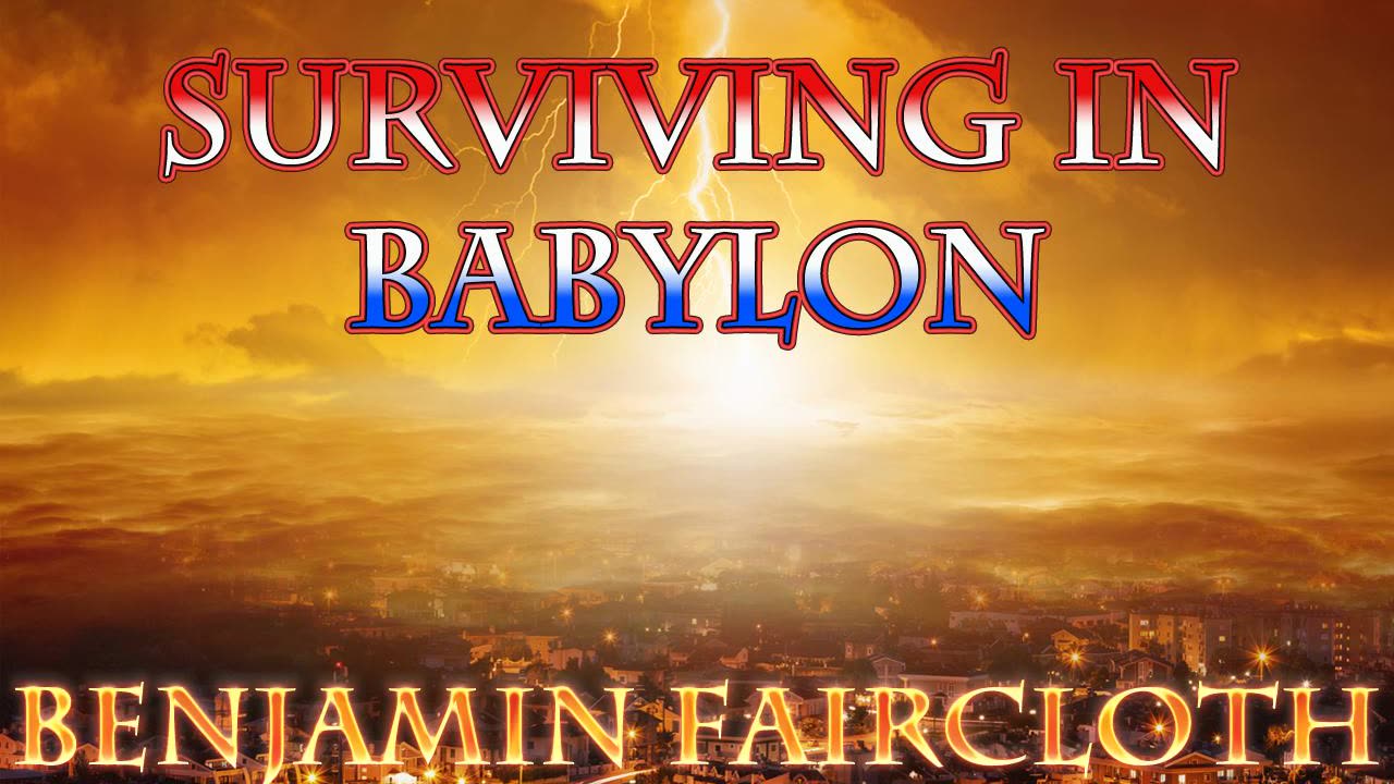 Surviving in Babylon with Benjamin Faircloth
