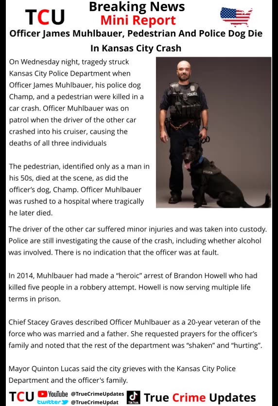Officer James Muhlbauer, Pedestrian And Police Dog Die In Kansas City Crash