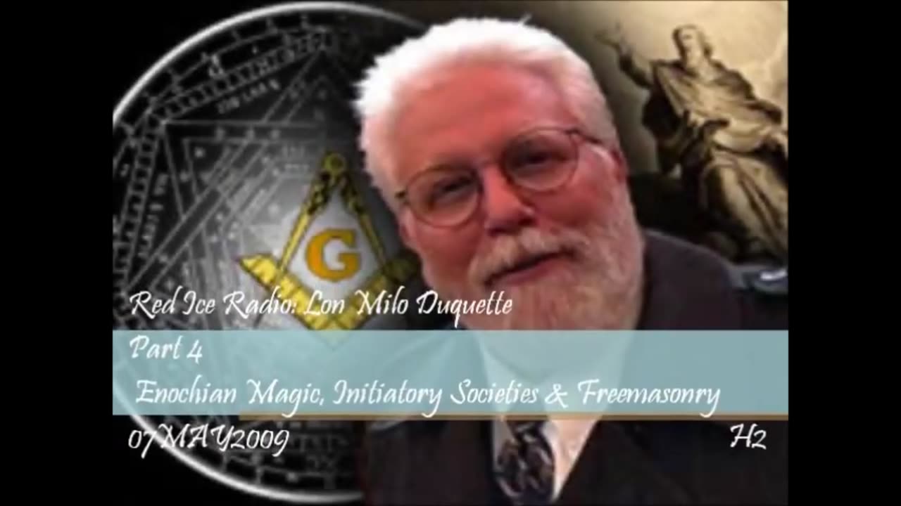 Enochian Magic, Initiatory Societies & Freemasonry - Lon Milo Duquette on Red Ice Radio Part.2