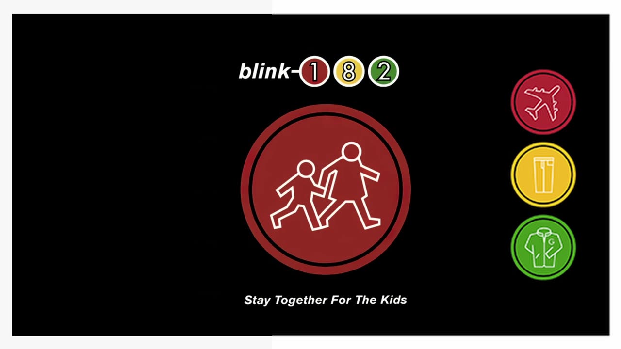 "Stay Together for the Kids" - blink 182