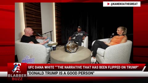UFC Dana White "“The Narrative That Has Been Flipped On Trump"