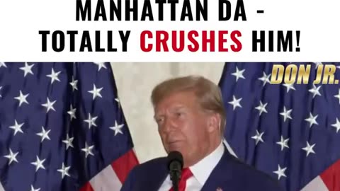 Trump CALLS OUT The Corrupt Manhattan DA - Totally CRUSHES Him!