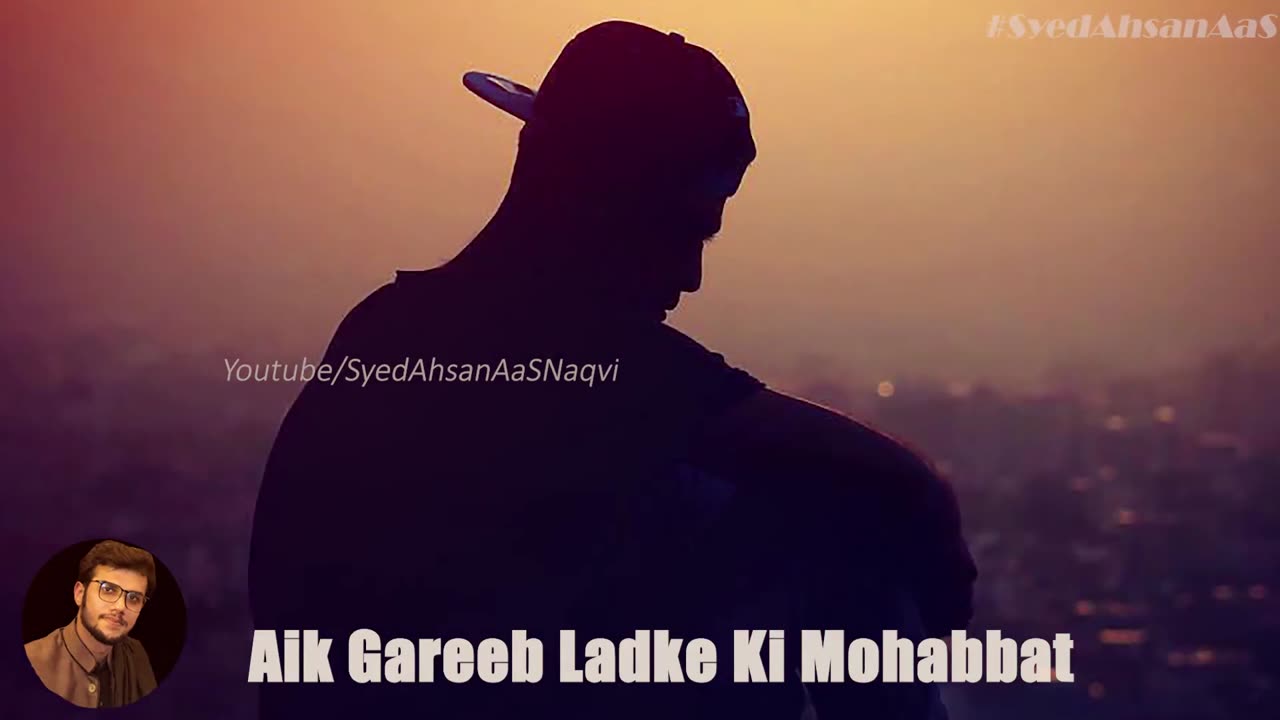 Aik Gareeb Ladke Ki Mohabbat Sad Love Story Syed Ahsan AaS