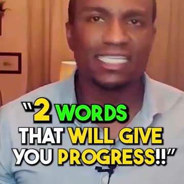 Two Words That Will Give You Progress