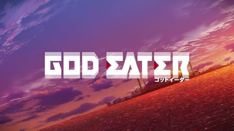 God Eater All Openings and Endings