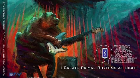 I Create Primal Rhythms at Night