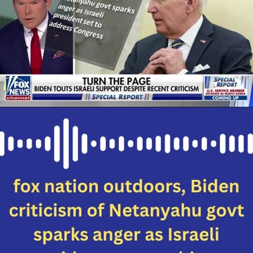 fox nation outdoors, Biden criticism of Netanyahu govt sparks anger as Israeli president