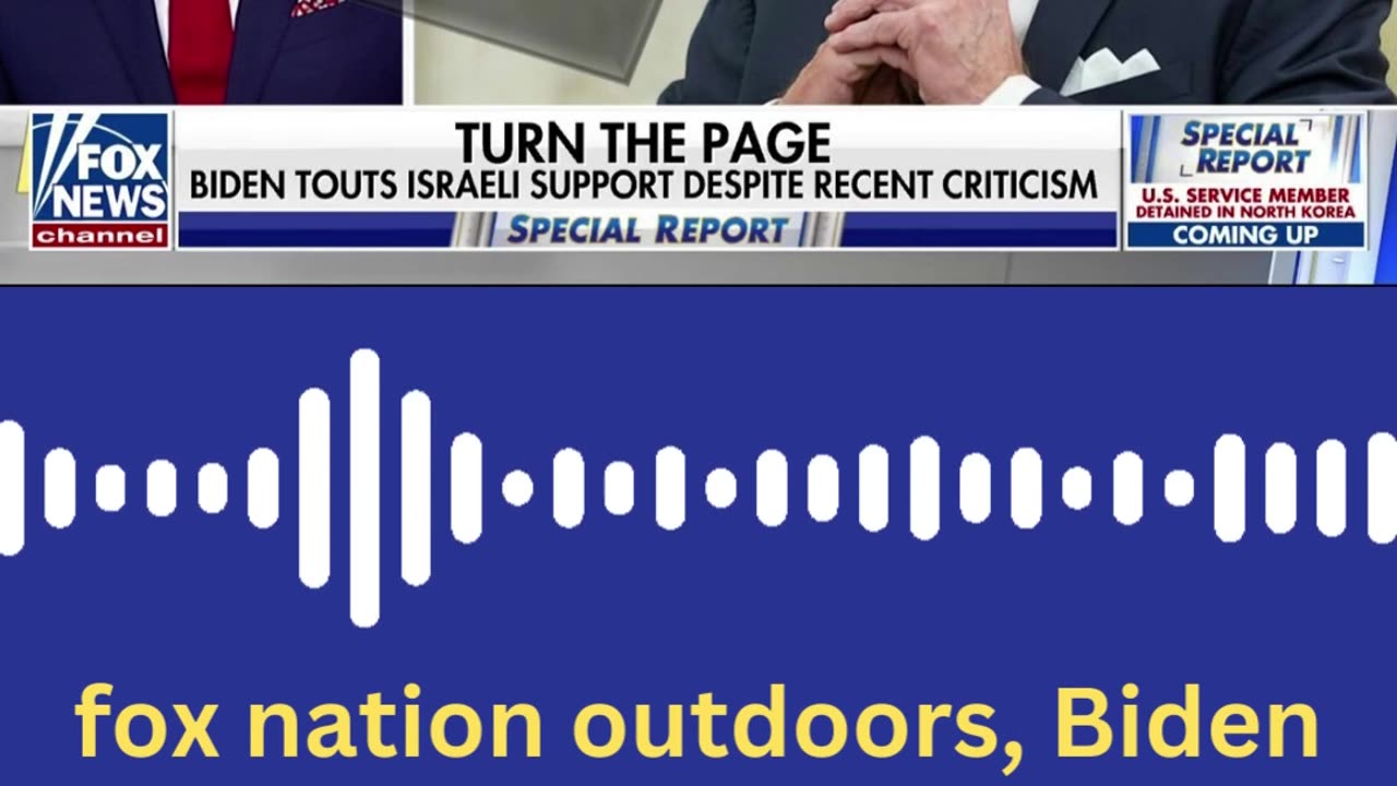 fox nation outdoors, Biden criticism of Netanyahu govt sparks anger as Israeli president