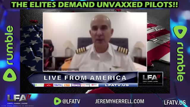 LFA TV CLIP: THE ELITES DEMAND UNVAXXED PILOTS!