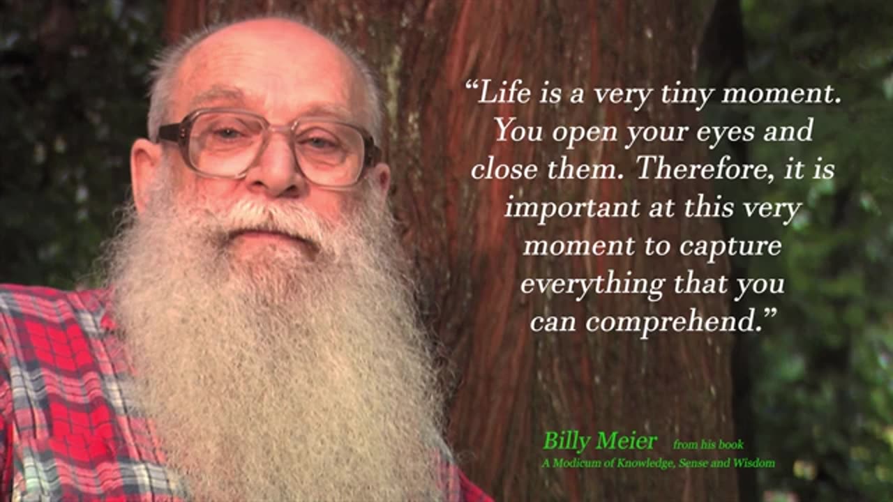 Billy Meier UFO Contact Related Info - 21 Quotes from Billy Meier about living life