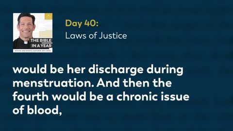 Day 40: Laws of Justice — The Bible in a Year (with Fr. Mike Schmitz)