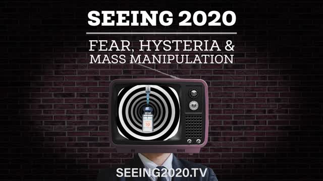 Seeing 2020: Fear, Hysteria and Mass Manipulation - trailer