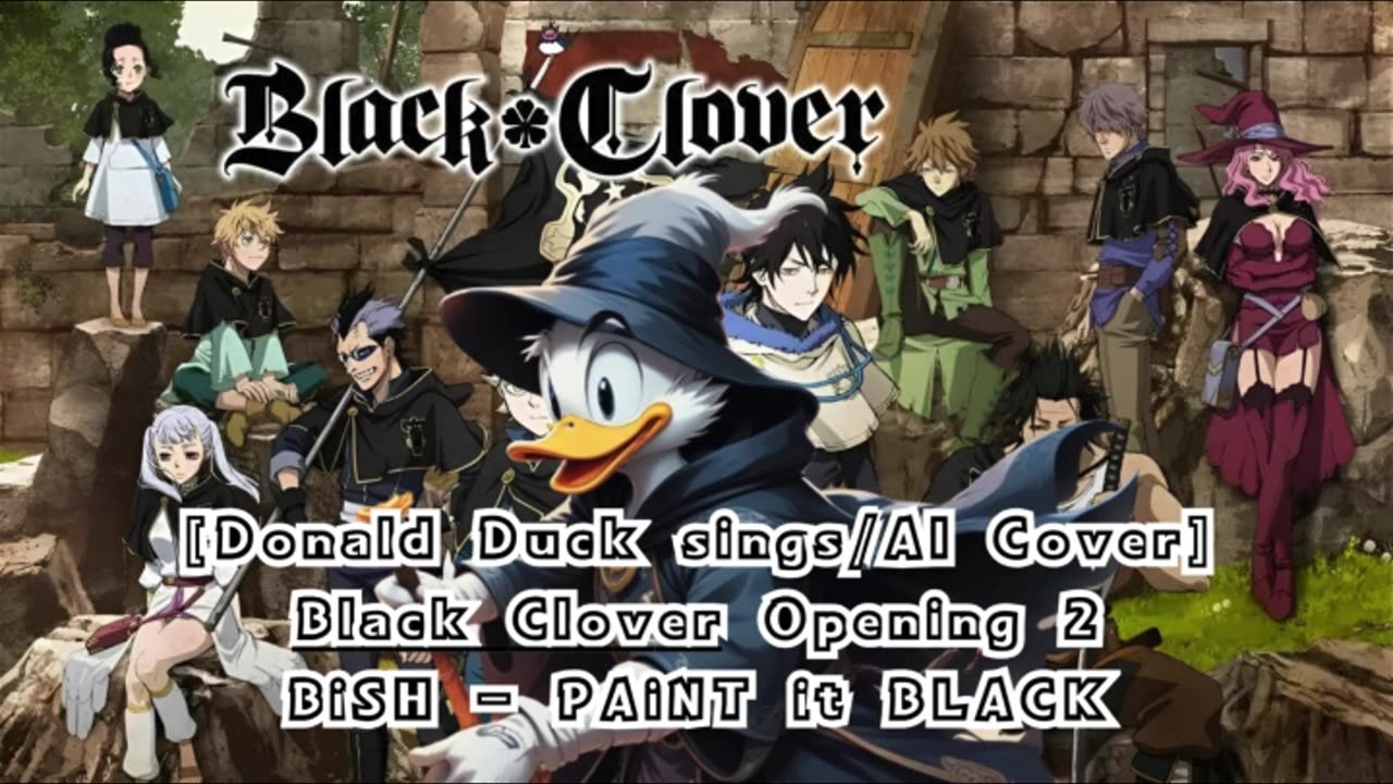 [Donald Duck sings/AI Cover] Black Clover Opening 2 BiSH - PAiNT it BLACK