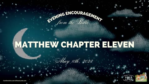 Matthew Chapter Eleven | Reading through the New Testament