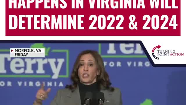 Kamala: What Happens In Virginia Will Determine 2022 & 2024