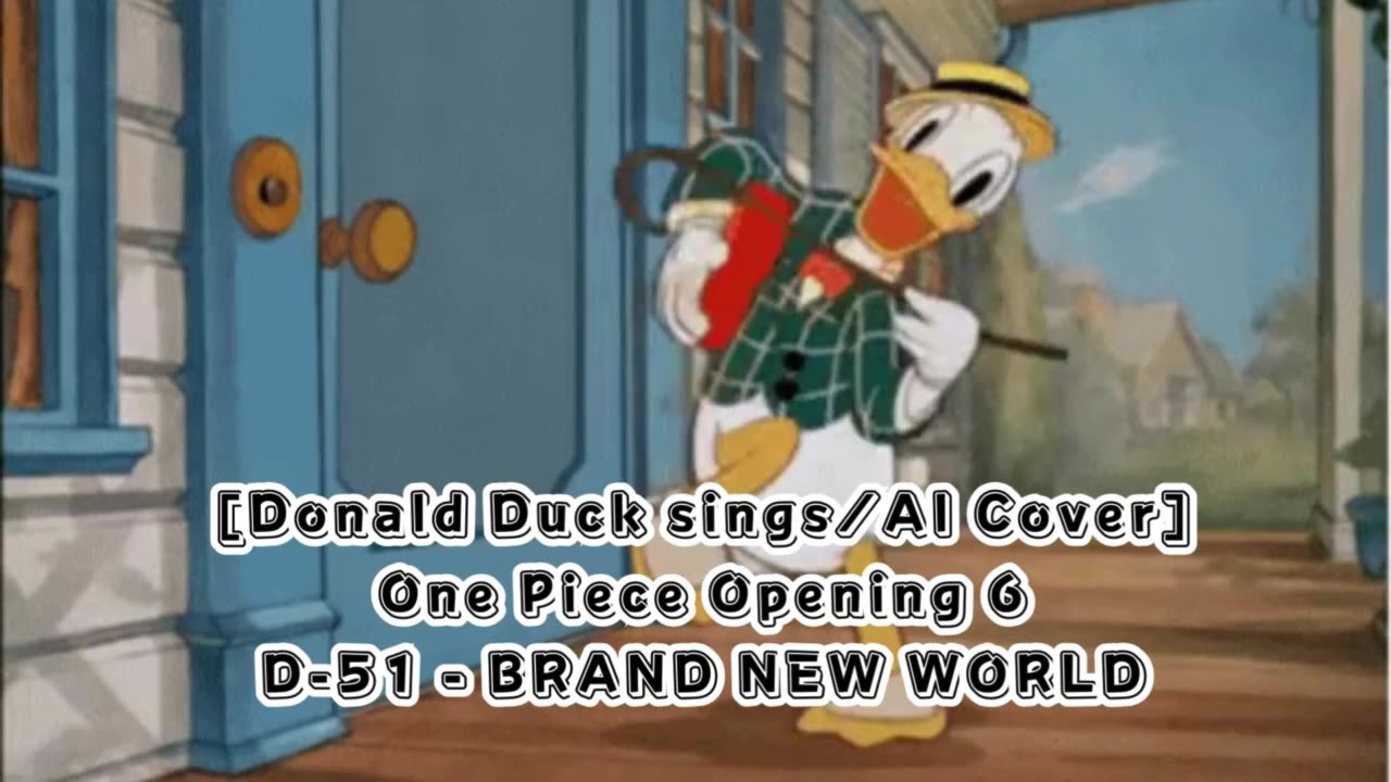 [Donald Duck sings/AI Cover] One Piece Opening 6 D-51 - Brand New World