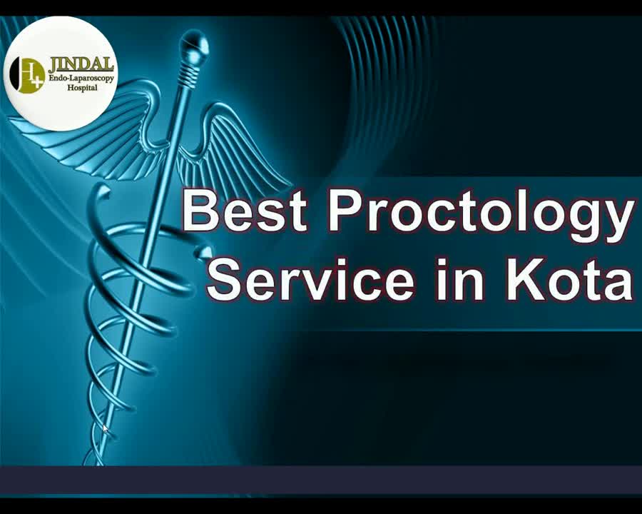 Best proctology Service in Kota | Jindal Laparoscopy Hospital