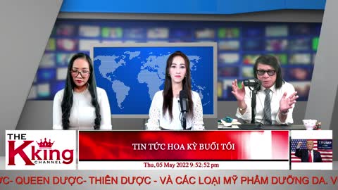 TIN TỨC HOA KỲ BUỔI TỐI - 05/05/2022 - The KING Channel