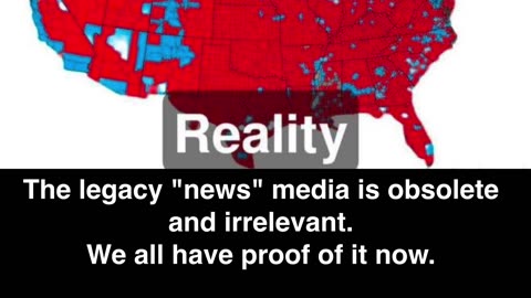 The legacy "news" media is obsolete and irrelevant. We all have proof of it now.