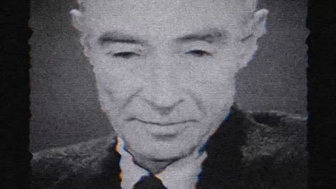 J. Robert Oppenheimer: "I am become Death, the destroyer of worlds."