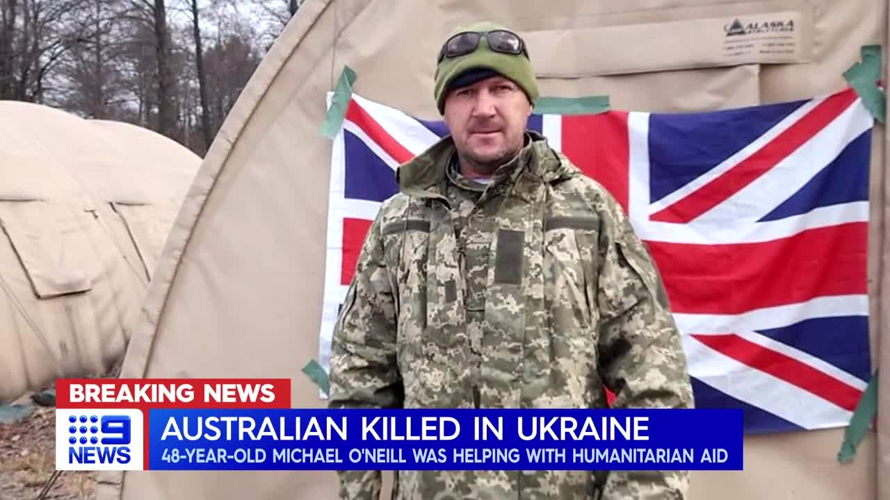 Australian aid worker killed during Russian invasion of Ukraine | 9 News Australia