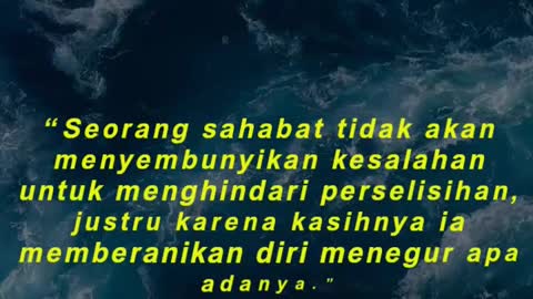 “Seorang sahabat tidak akan menyembunyikan kesalahan untuk menghindari perselisihan