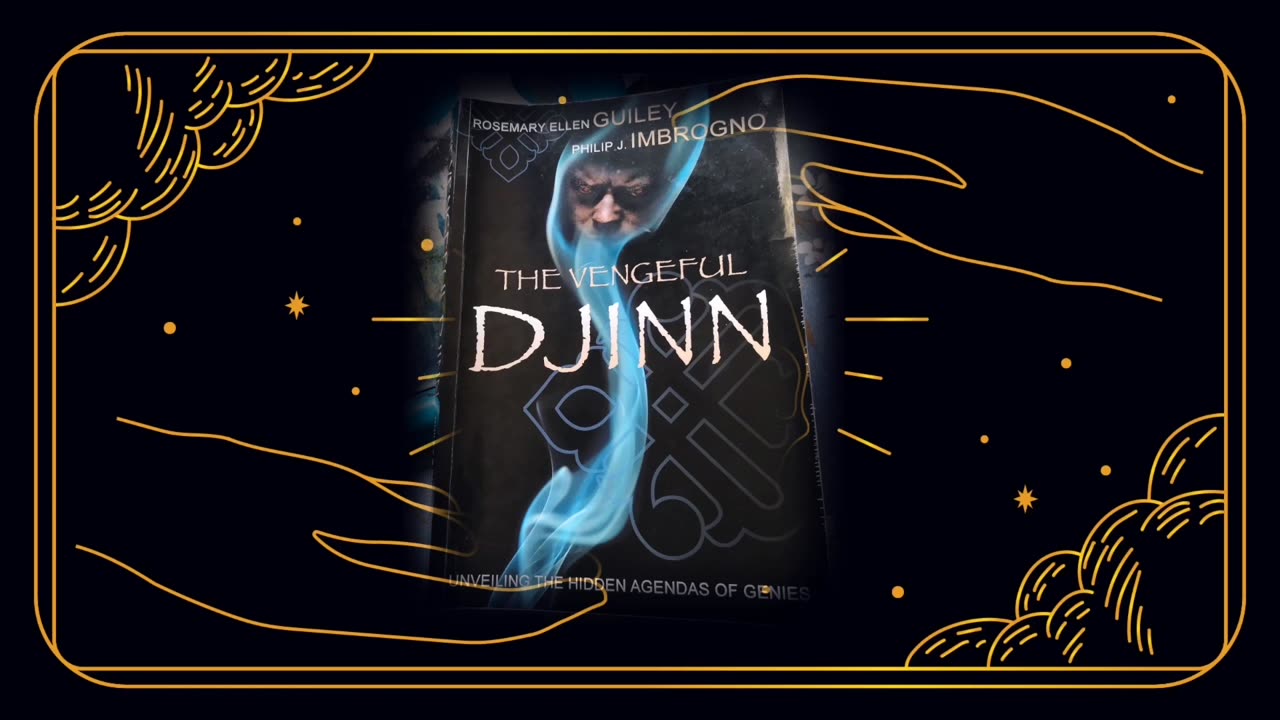 Part 10 Reading The Vengeful Djinn by Rosemary Ellen Guiley and Philip J Imbrogno