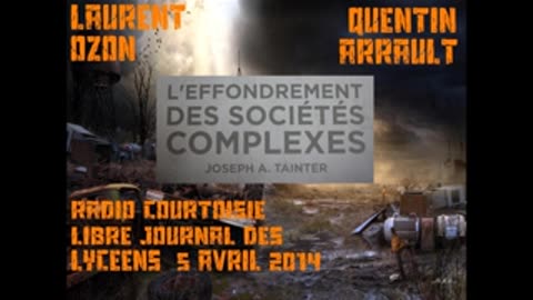 L'effondrement des sociétés complexes - PART 1 - Radio Courtoisie