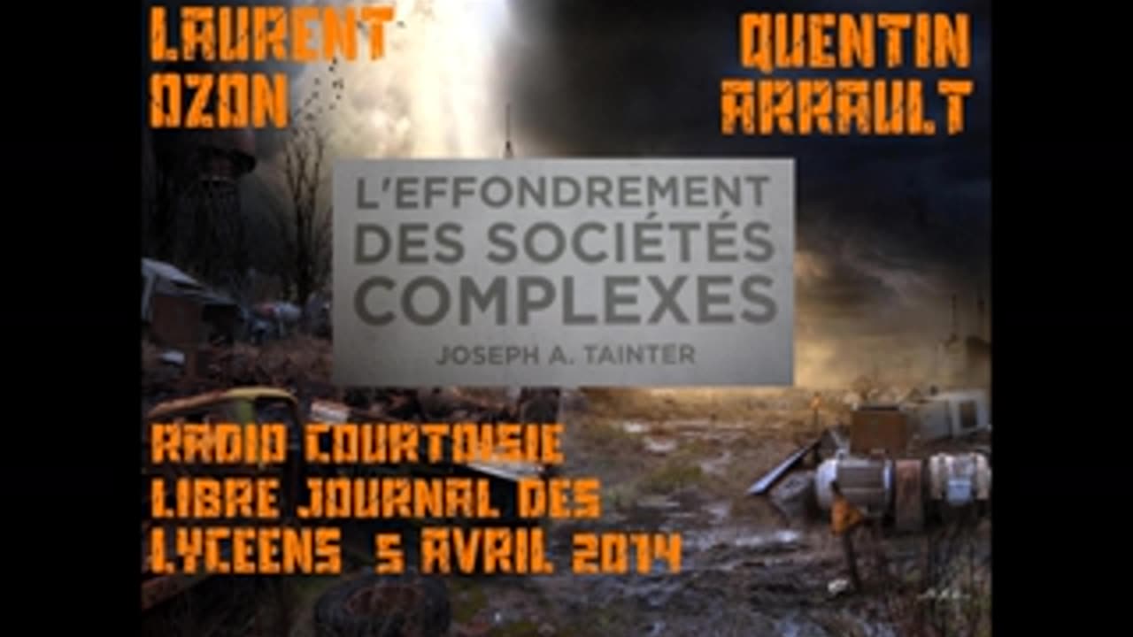 L'effondrement des sociétés complexes - PART 1 - Radio Courtoisie