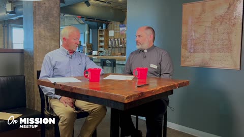 On Mission Meetup | Deacon Shaun Johnson Interviews Dave Goeser