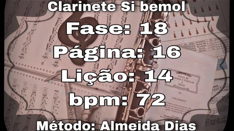 Fase: 18 Página: 16 Lição: 14 - Clarinete Si bemol [72 bpm]