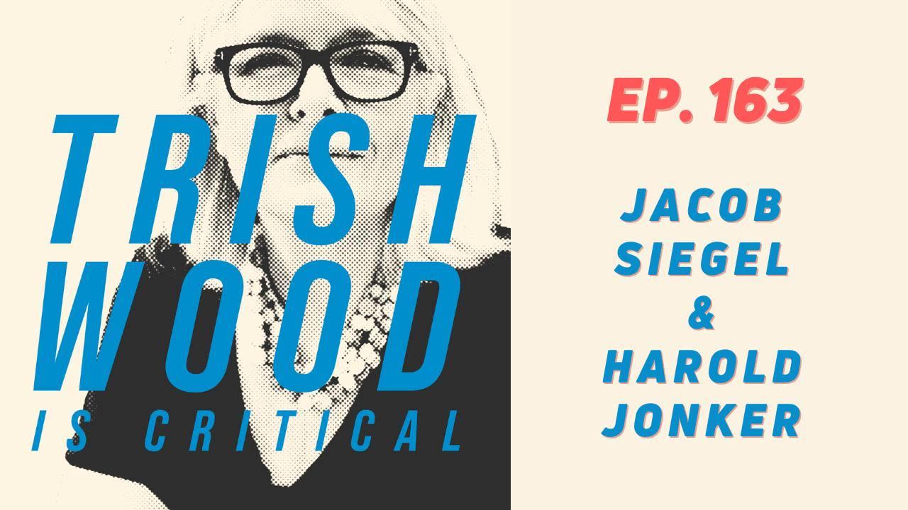 EPISODE 163: JACOB SIEGEL AND HAROLD JONKER