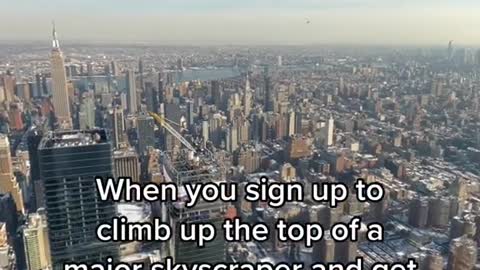 When you sign up to climb up the top of a